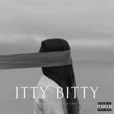 Chris King Itty Bitty, Pt. 1 (feat. DJ Pierre)