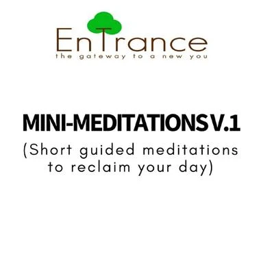 Entrance Mini Meditations v.1 - a collection of short guided hypnosis sessions