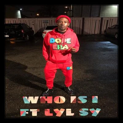 Snook tha Word/Lyl Sy Who Is I (feat. Lyl Sy)