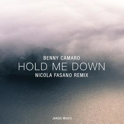 Benny Camaro Hold Me Down (Nicola Fasano Remix)