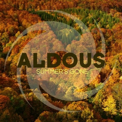 Aldous Summers Gone