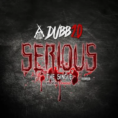 Dubb20 Serious - Single