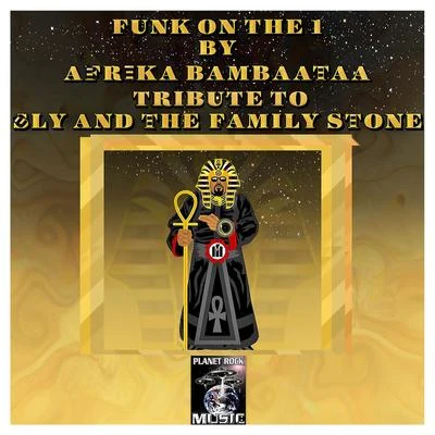 Afrika Bambaataa Funk on the 1 (Tribute to Sly and the Family Stone) [Ntelek Radio Instrumental Mix]