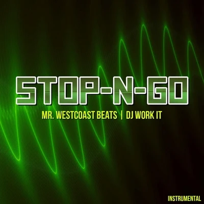 DJ Work It/Mr. Westcoast Beats Stop-n-Go (Instrumental)