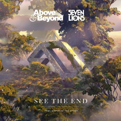 Opposite The Other/Above & Beyond/Seven Lions See The End