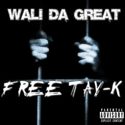 Tay-K/Wali Da Great Free Tay-K