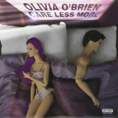 Olivia O&#x27;Brien Care Less More