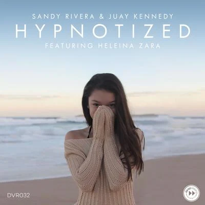 Juay Kennedy/Sandy Rivera/Heleina Zara Hypnotized