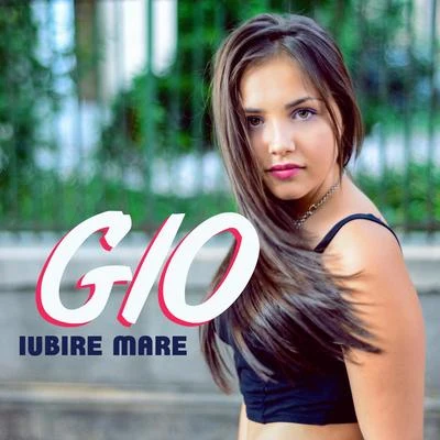 Gio Iubire mare