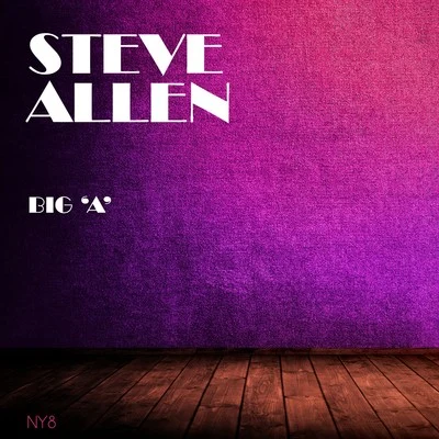 Steve Allen Big A