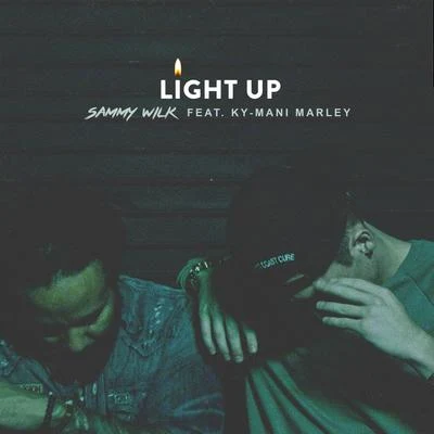 Sammy Wilk Light Up (feat. Ky-Mani Marley)