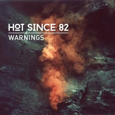 Hot Since 82 Warnings (Original Mix)