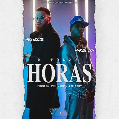 Miky Woodz/Marvel Boy A Todas Horas