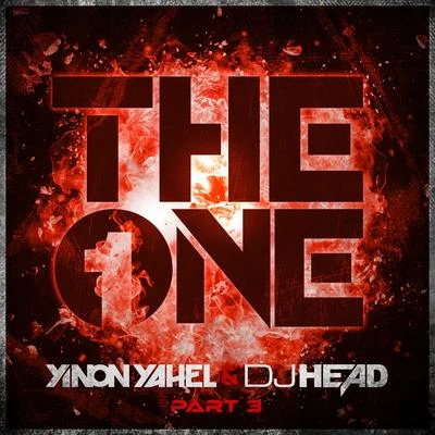 DJ HEAD/Yinon Yahel The One, Pt. 3 (Remixes)