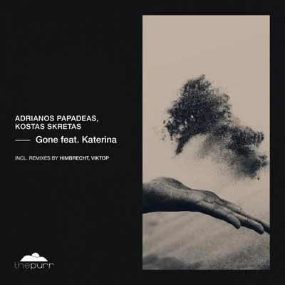 Katerina/Adrianos Papadeas/Kostas Skretas Gone