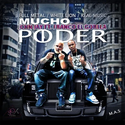 John Jay/Franco El Gorila Mucho Poder (feat. Franco El Gorila)