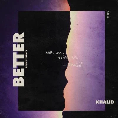 Khalid Better (Rennie! Remix)