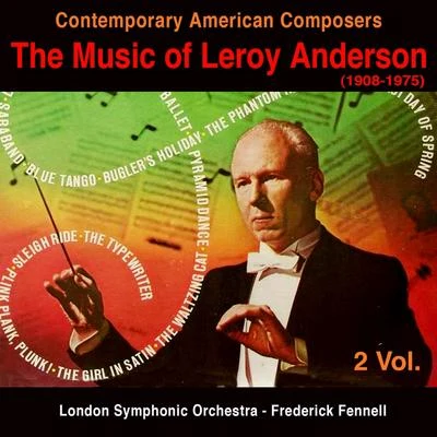 Leroy Anderson Contemporary American Composers : The Music of Leroy Anderson