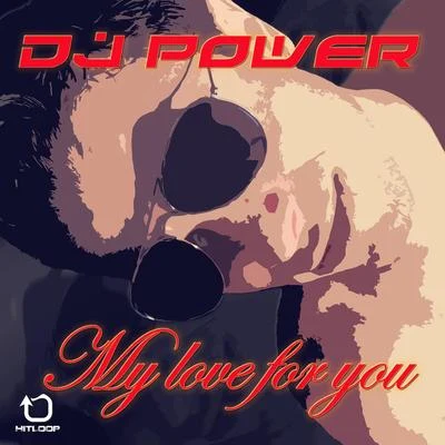 Dj Power My Love for You