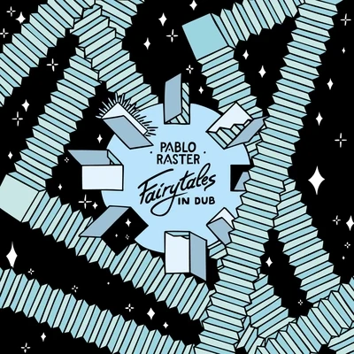 PABLO RASTER Fairytales in Dub