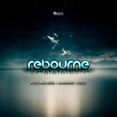 Rebourne Awakening - Excite - A Life with Music