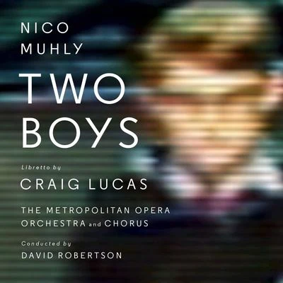 Nico Muhly Two Boys