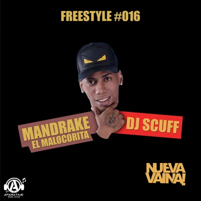 Mandrake El Malocorita/Dj Scuff Freestyle #016