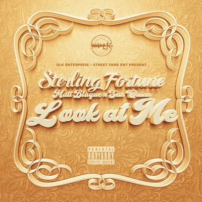 Sterling Fortune Look At Me (feat. Matt Blaque & San Quinn)