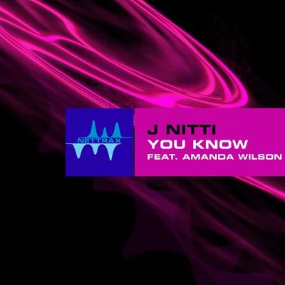 J Nitti/Amanda Wilson You Know