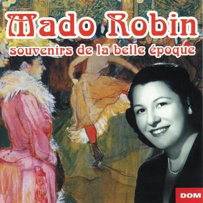 Mado Robin Souvenirs de la belle époque