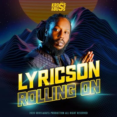 Lyricson Rolling On