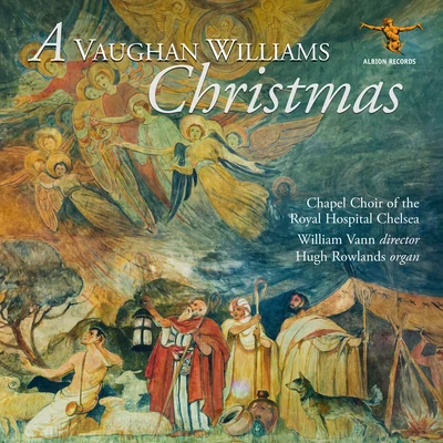 Eloise Irving/Chapel Choir of the Royal Hospital Chelsea/Thomas Stoddart/Edward Hughes/Katy Hill/Timothy Murphy A Vaughan Williams Christmas