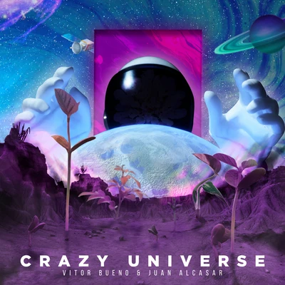 Juan Alcasar/Vitor Bueno Crazy Universe