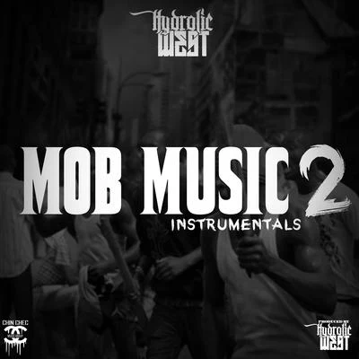 Hydrolic West Mob Music 2 Instrumentals