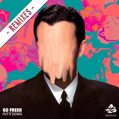 Go Freek Put It Down (Remixes)