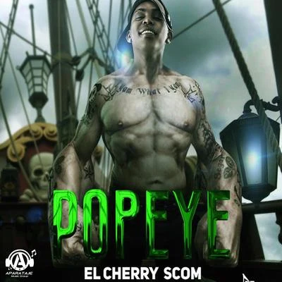 El Cherry Scom Popeye