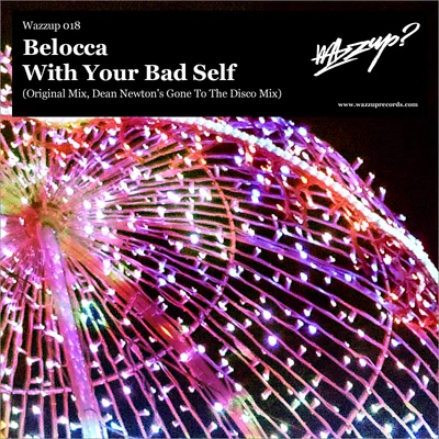 Belocca With Your Bad Self