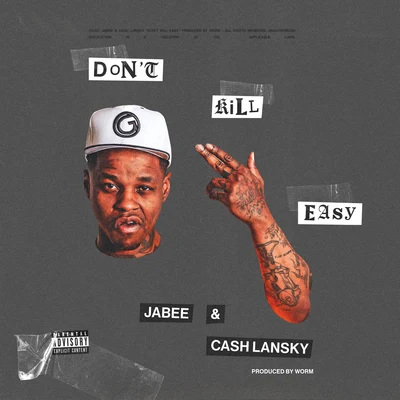 Jabee I Don’t Kill Easy (feat. Cash Lansky)