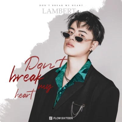 Lambert Don’t Break My Heart