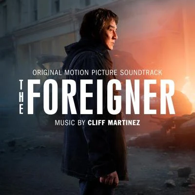 Cliff Martinez The Foreigner (Original Motion Picture Soundtrack)