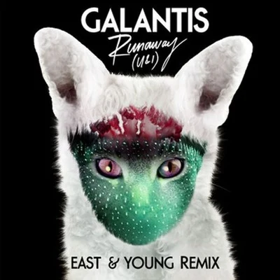 Galantis Runaway (U & I) (East & Young Remix)