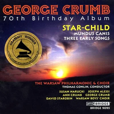 Warsaw Philharmonic Choir/Warsaw Philharmonic Orchestra/Joseph Alessi/Warsaw Boys Choir/Susan Narucki/Thomas Conlin Complete Crumb Edition, Vol. 3