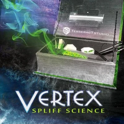 Vertex Spliff Science