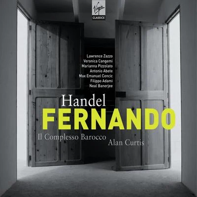 Antonio Abete/Marianne Pizzolato/Il Complesso Barocco/Filippo Adami/Neal Banerjee/Lawrence Zazzo Handel: Fernando, Re Di Castiglia