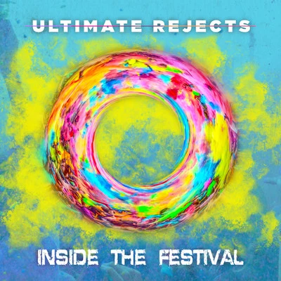 Ultimate Rejects Inside The Festival (I.T.F.)