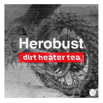 heRobust Dirt Heater Tea