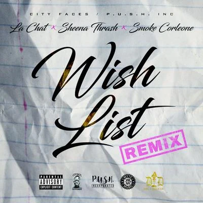 LaChat/SHEENA THRASH/Smoke Corleone Wishlist (Remix)