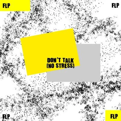 FLP Dont Talk