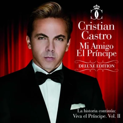 Cristian Castro Mi Amigo El Príncipe - Viva el Príncipe, Vol. 2