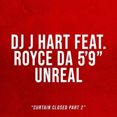 Unreal/DJ J Hart/Royce Da 59" Curtain Closed, Pt. 2 (feat. Royce da 59 & Unreal)